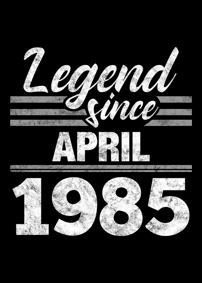 Legend Since April 1985