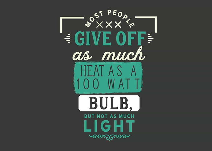 Most people give off