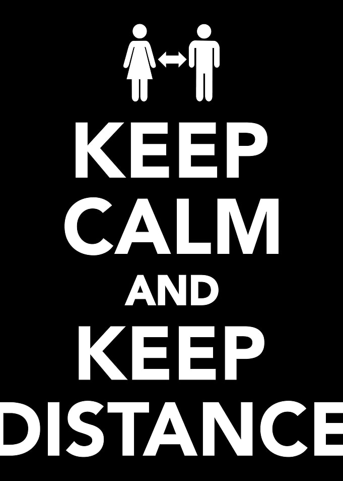 Keep calm and keep distanc