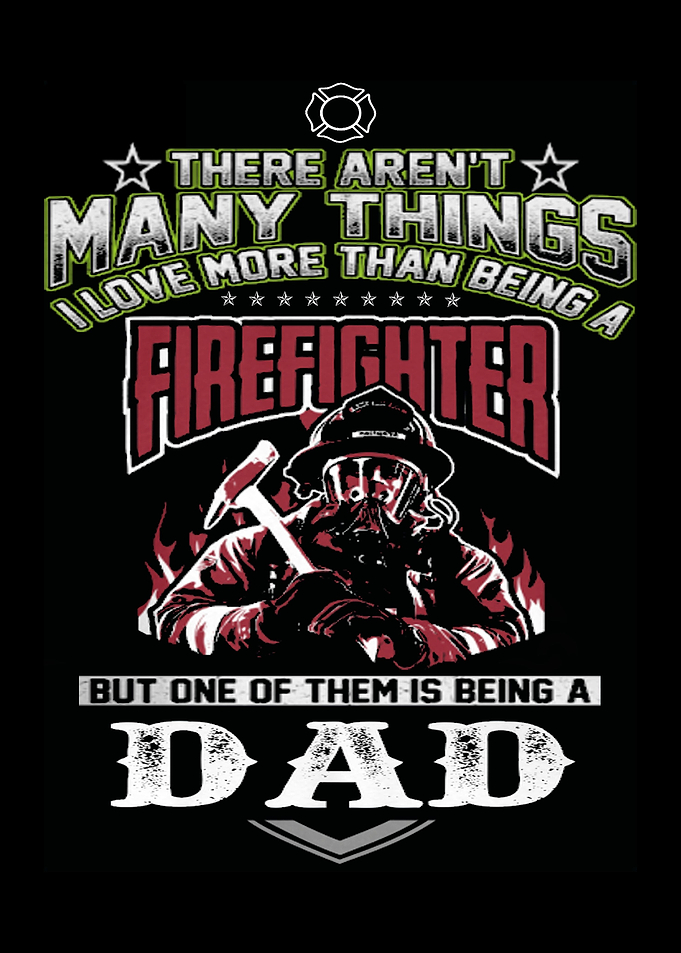 Proud To Be A Firefighter