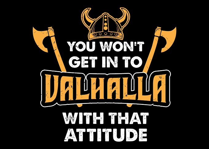You Wont Get In To Valhal