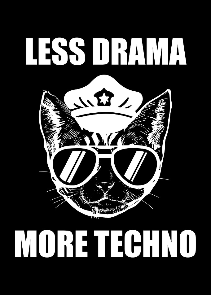 Less Drama More Techno