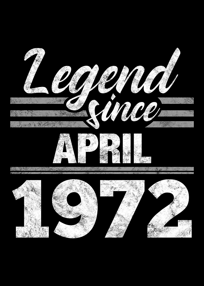 Legend Since April 1972