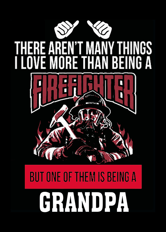 Proud To Be A Firefighter
