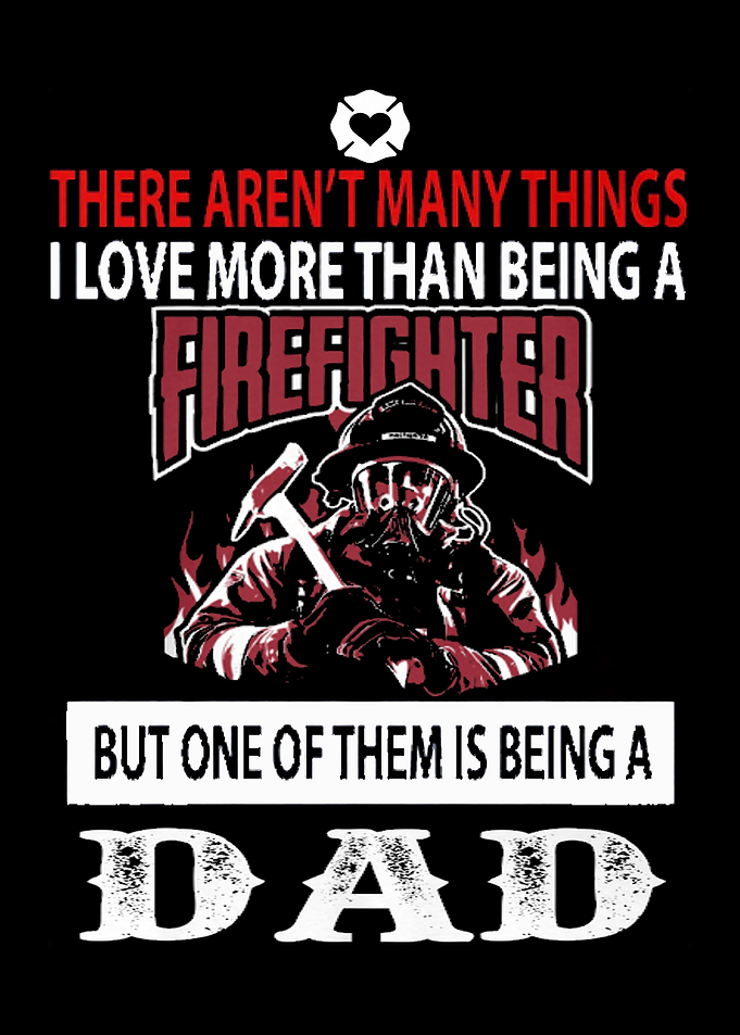 Proud To Be A Firefighter