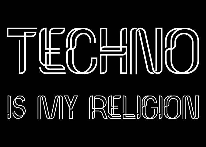 Techno Is My Religion