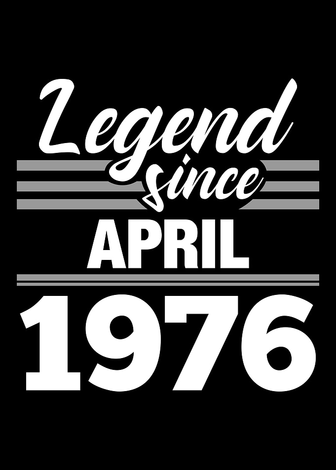 Legend Since April 1976
