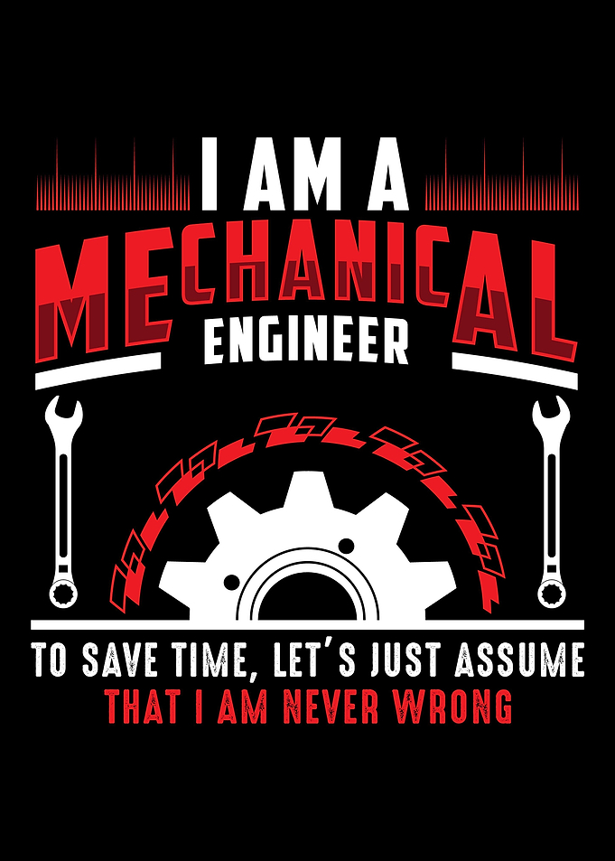 I am a Mechanical Engineer