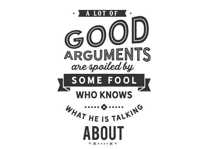 A lot of good arguments