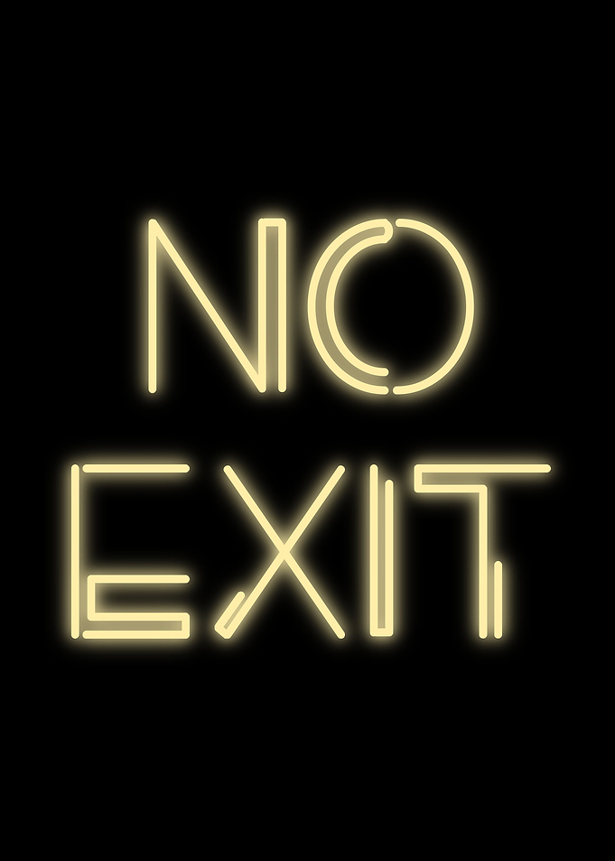 No exit