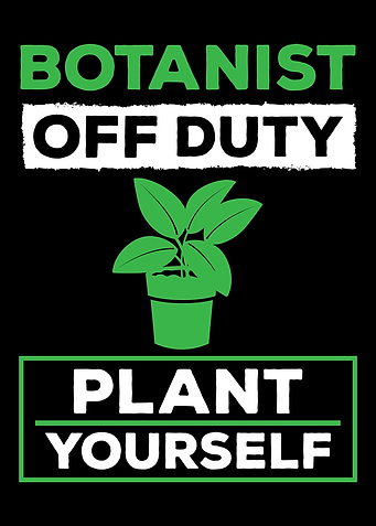 Botanist Off Duty