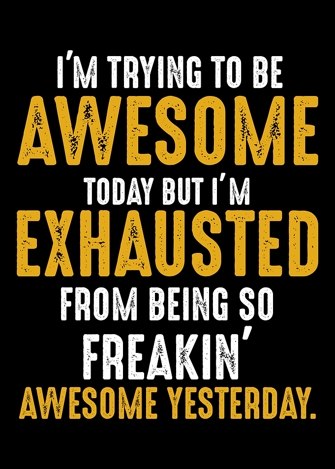 Im Trying To Be Awesome T