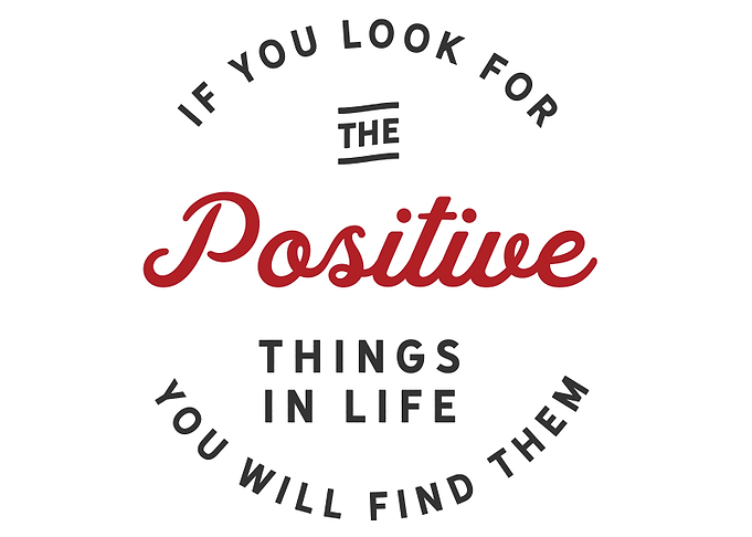 the positive things in lif