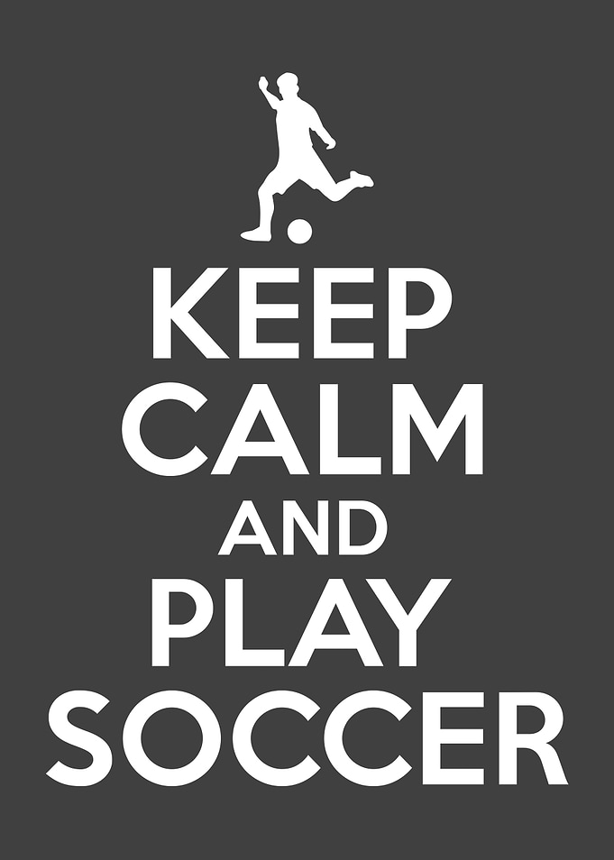 Keep Calm And Play Soccer