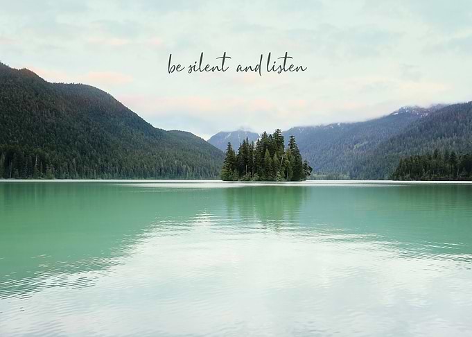 be silent and listen