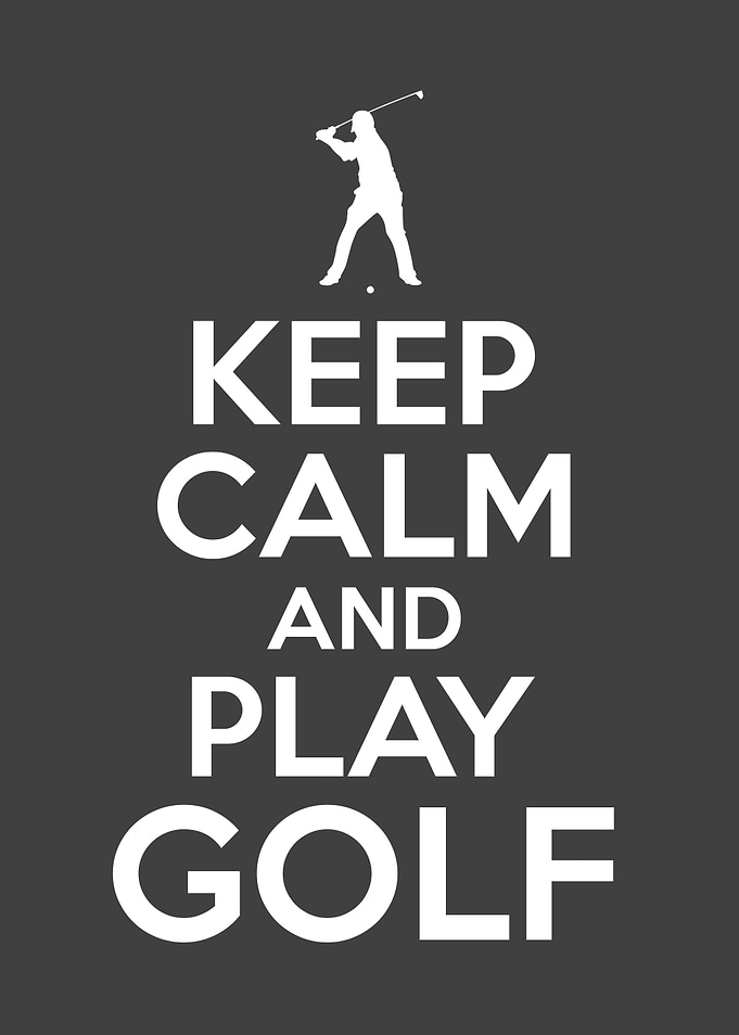 Keep Calm And Play Golf