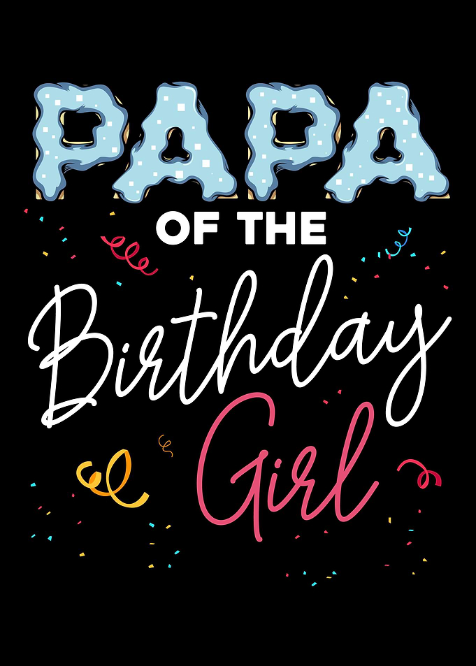 Papa of the Birthday Girl