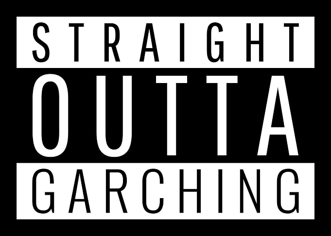 Straight Outta Garching