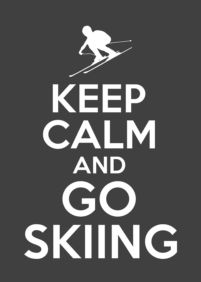 Keep Calm And Go Skiing