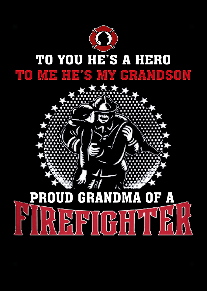 Proud To Be A Firefighter
