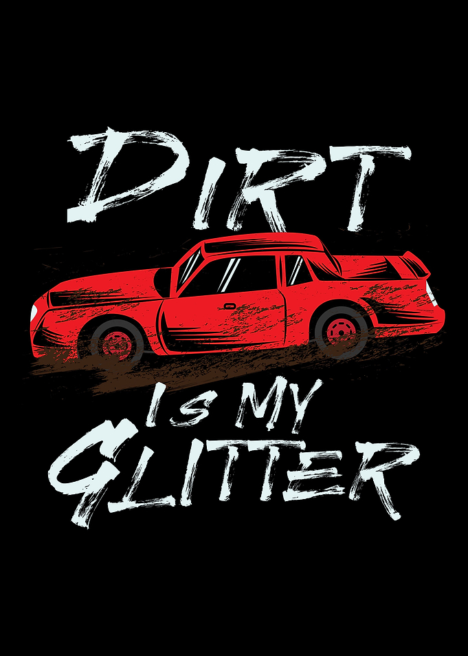 Dirt Is My Glitter