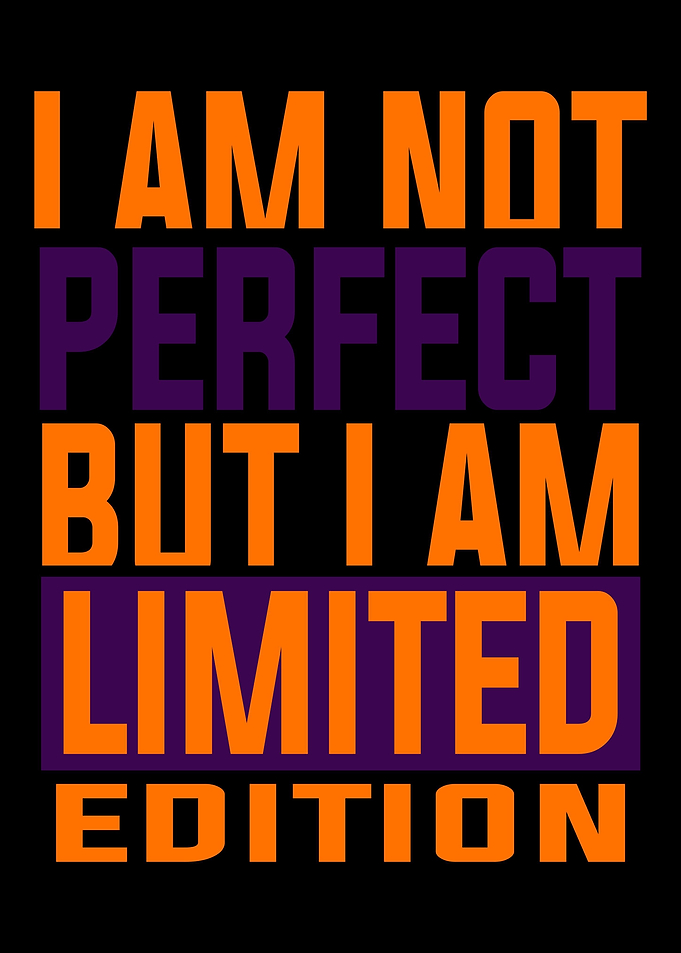 I AM NOT PERFECT BUT I AM