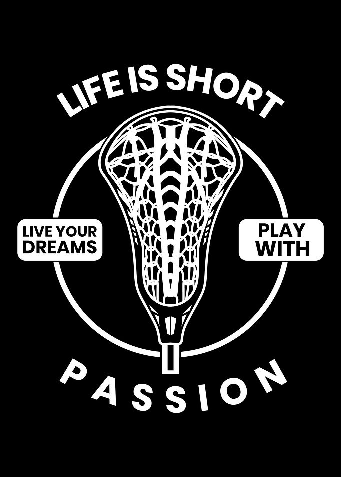 Life Is Short Lacrosse D