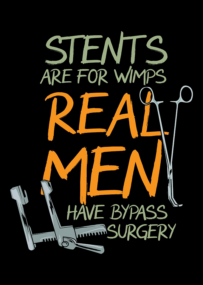 Stents Are For Wimps Real