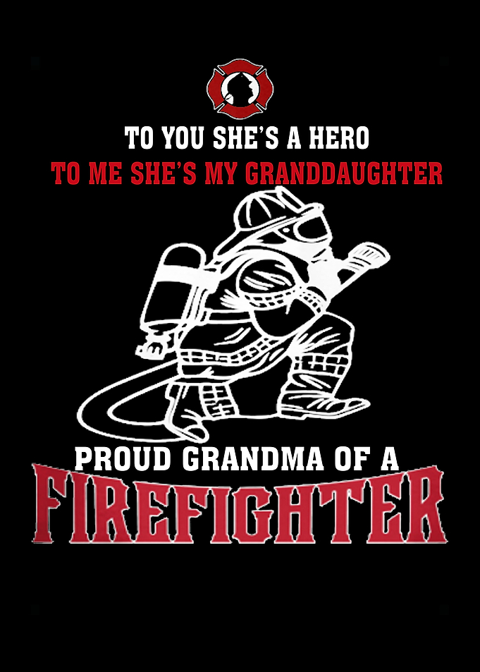 Proud To Be A Firefighter