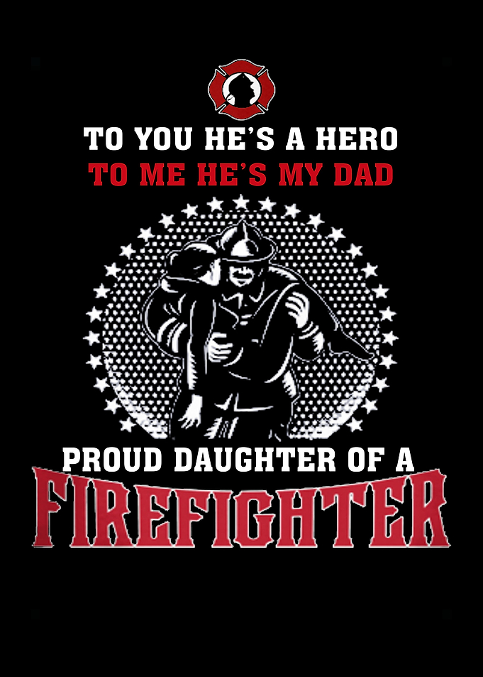 Proud To Be A Firefighter