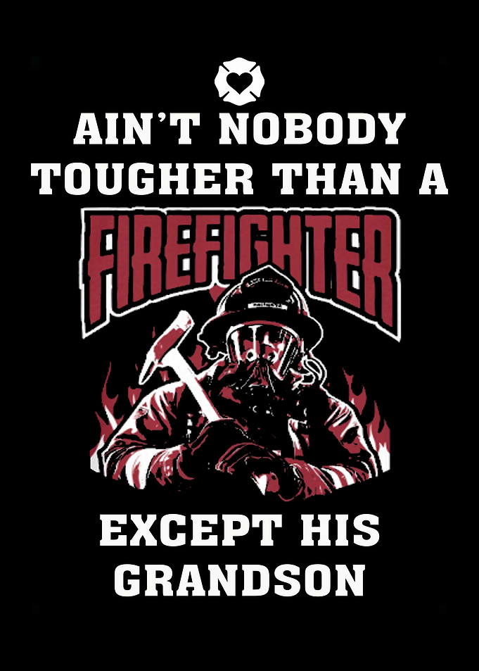 Proud To Be A Firefighter
