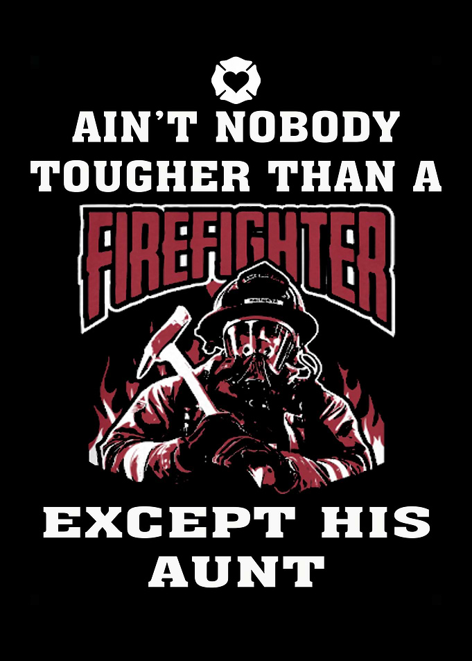 Proud To Be A Firefighter