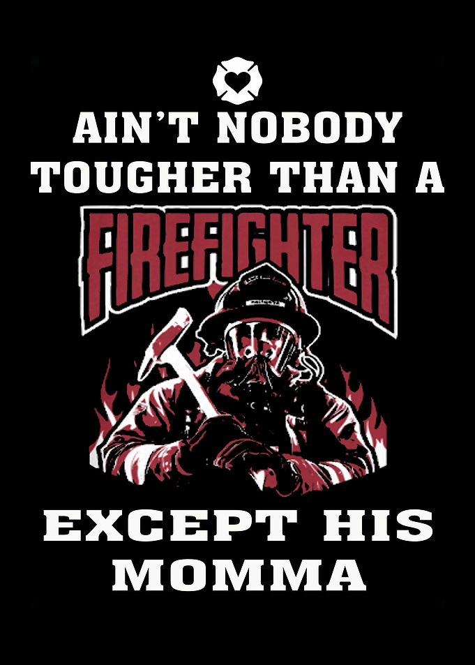 Proud To Be A Firefighter