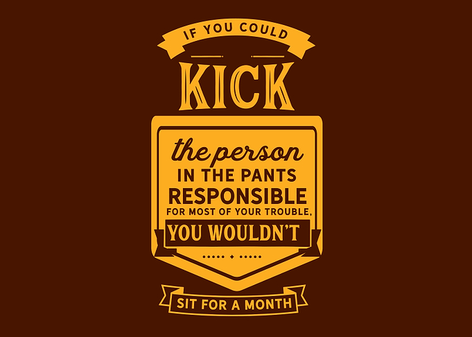 for most of your trouble