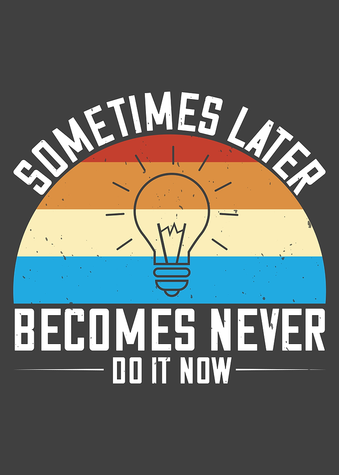 Sometimes later becomes