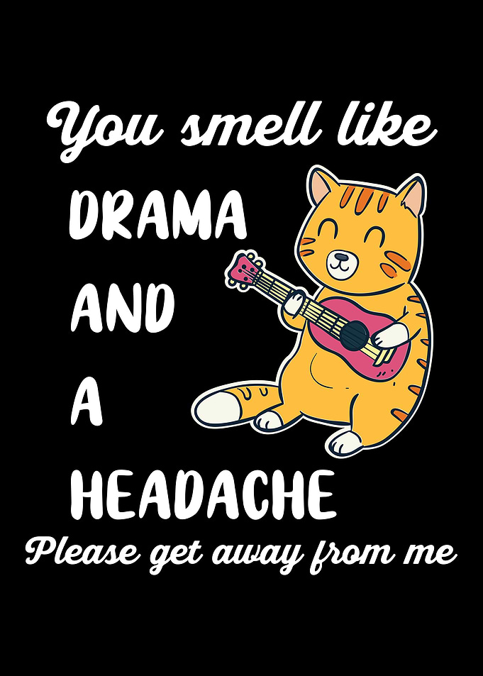Smell Like Drama Headache