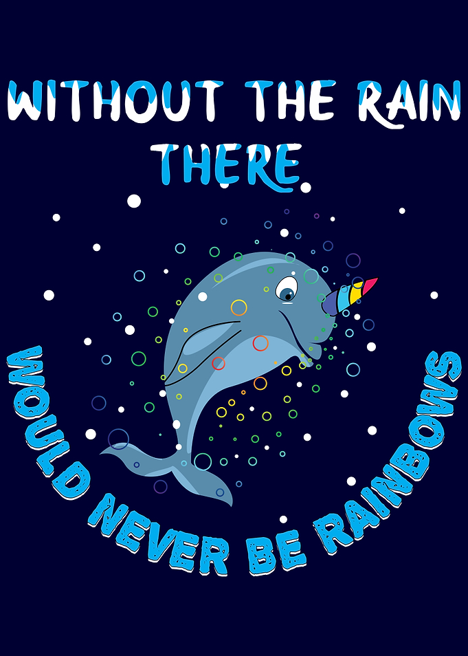 Without Rain No Rainbows