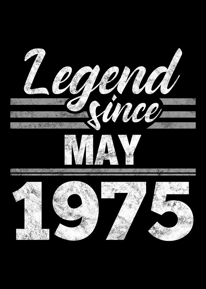 Legend Since May 1975