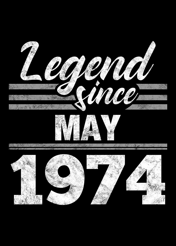 Legend Since May 1974