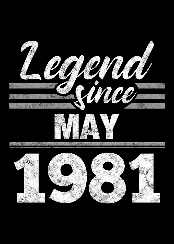 Legend Since May 1981