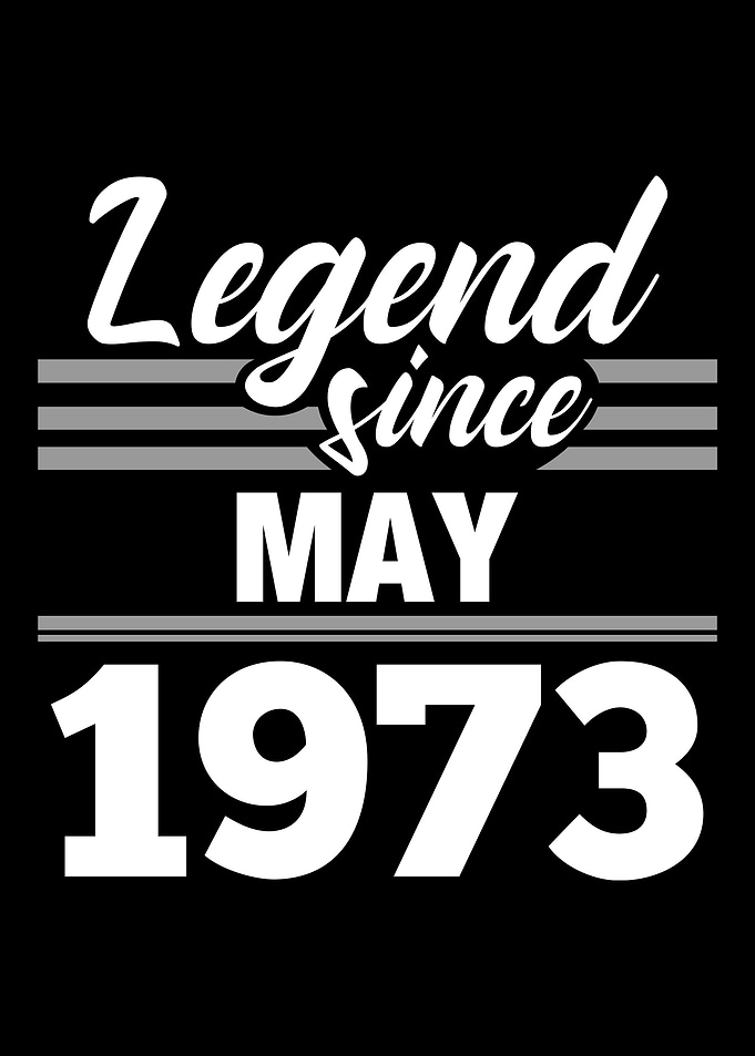 Legend Since May 1973