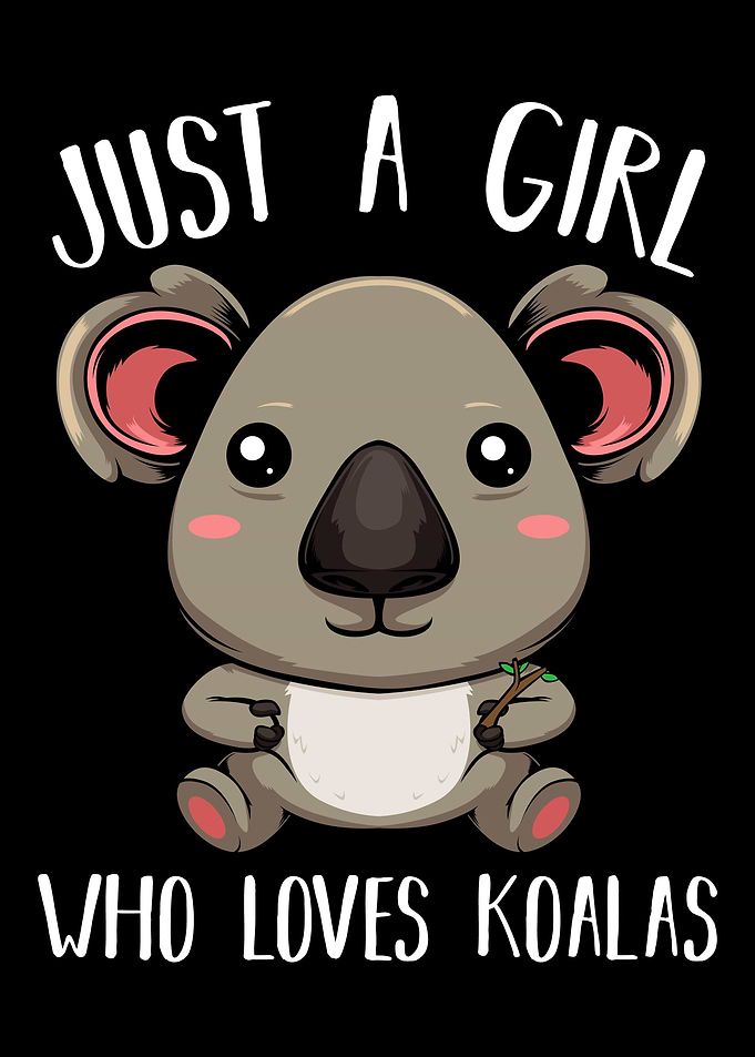 Just A Girl Who Loves Koal