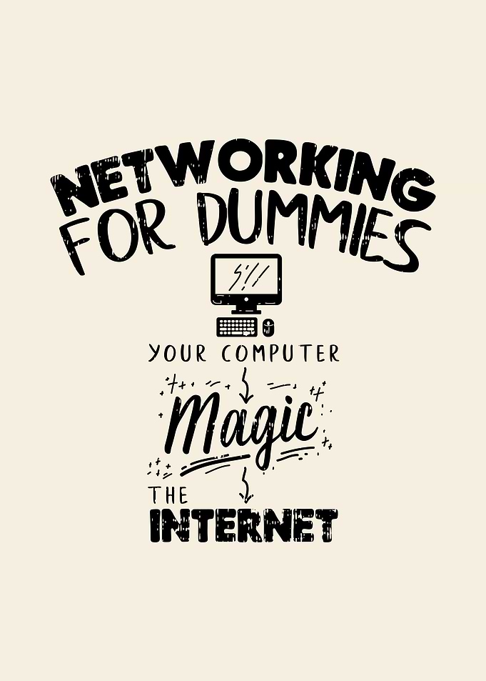 Networking for Dummies