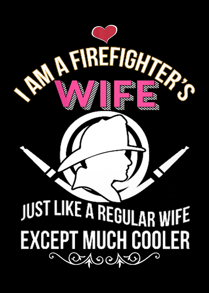 Proud To Be A Firefighter