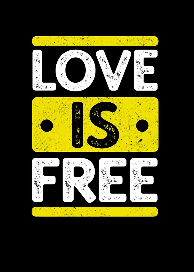 Love is free