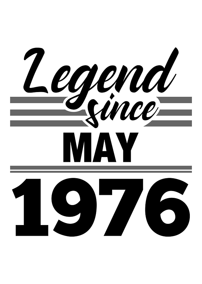 Legend Since May 1976