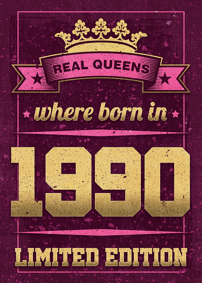 Real Queens 1990 Birthday