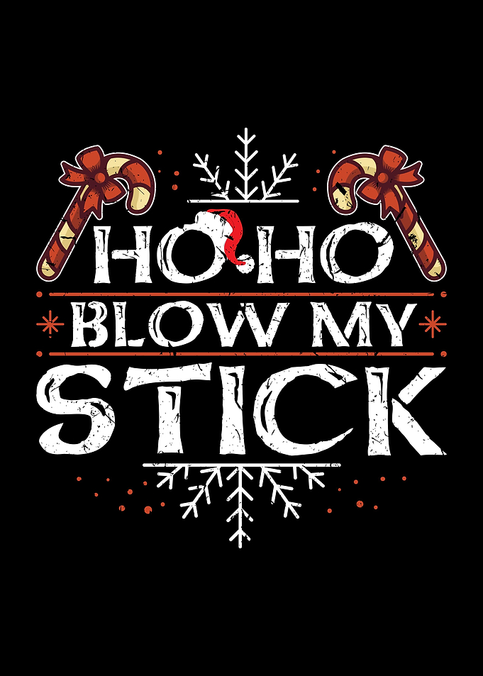 Ho Ho Blow My Stick