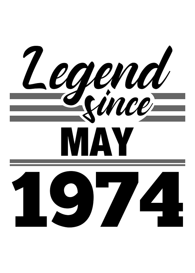 Legend Since May 1974