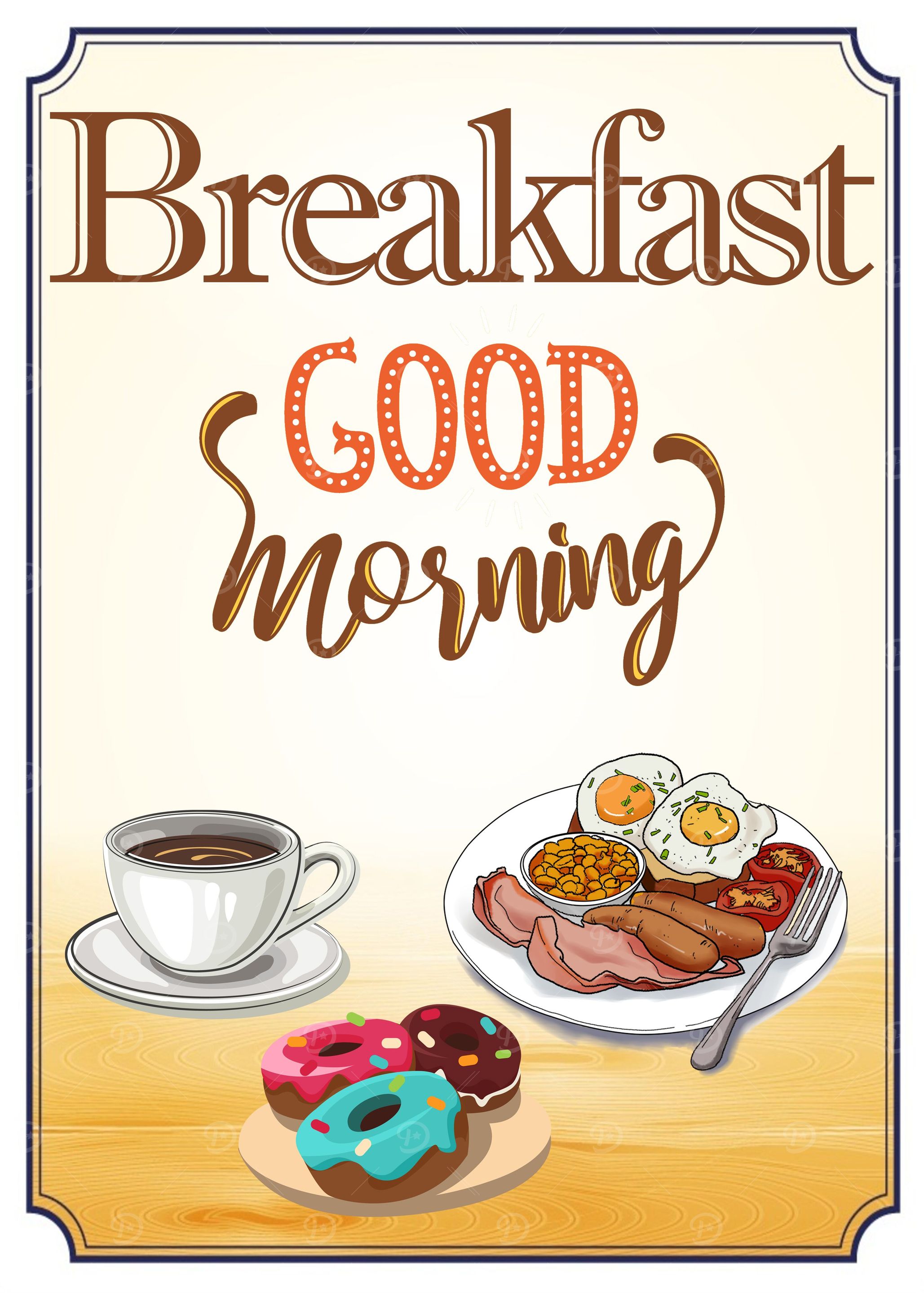 Good morning Breakfast
